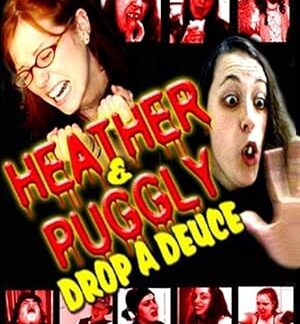 Heather and Puggly Drop a Deuce (2005) DVD