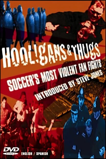 Hooligans & Thugs: Soccer's Most Violent Fan Fights (2003) DVD