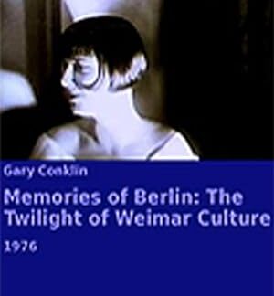 Memories of Berlin: The Twilight of Weimar Culture (1976) DVD