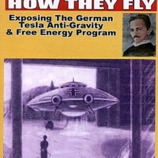 Nazi UFOs: How They Fly: Exposing German Tesla Free Energy Program (2004) DVD