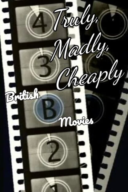Truly, Madly, Cheaply! British B Movies (2008) DVD
