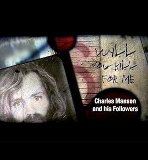 Will You Kill for Me? Charles Manson and His Followers (2008) DVD