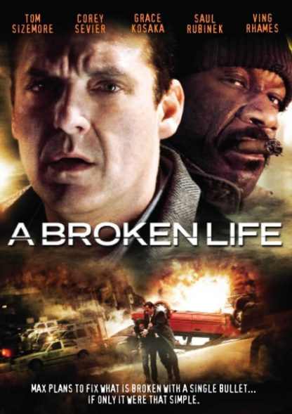 A Broken Life (2007) starring Tom Sizemore on DVD on DVD