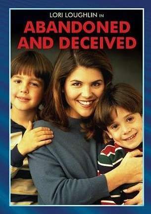 Abandoned and Deceived (1995) starring Lori Loughlin on DVD on DVD