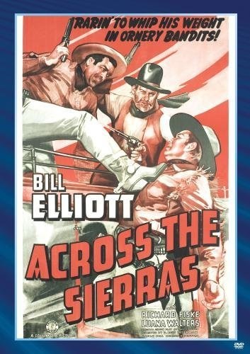 Across the Sierras (1941) starring Bill Elliott on DVD on DVD