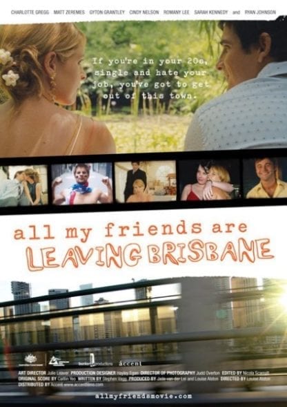 All My Friends Are Leaving Brisbane (2007) starring Charlotte Gregg on DVD