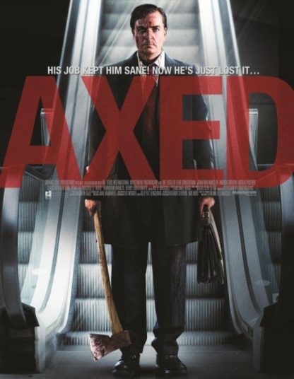 Axed (2012) starring Jonathan Hansler on DVD