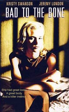 Bad to the Bone (1997) starring Kristy Swanson on DVD on DVD