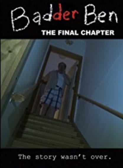 Badder Ben: The Final Chapter (2017) starring Nigel Bach on DVD