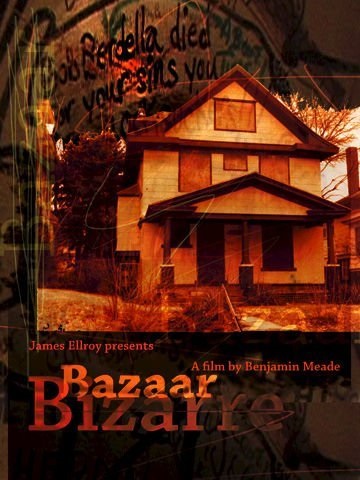 Bazaar Bizarre (2004) starring James Ellroy on DVD on DVD