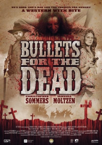 Bullets for the Dead (2015) starring Vanessa Moltzen on DVD