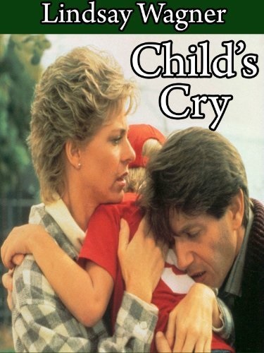 Child's Cry (1986) starring Lindsay Wagner on DVD on DVD