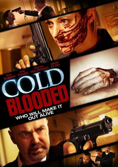 Cold Blooded (2012) starring Ryan Robbins on DVD on DVD