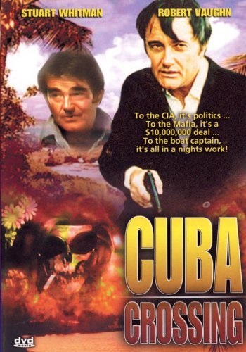 Cuba Crossing (1980) starring Stuart Whitman on DVD on DVD