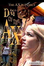 Day of the Ax (2007) starring Dustin Ardine on DVD