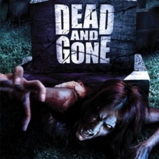 Dead and Gone (2008) starring Kathrine Bates on DVD
