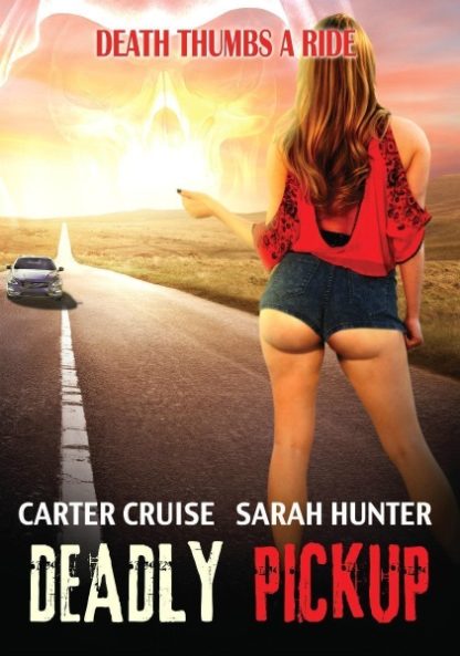 Deadly Pickup (2016) starring Carter Cruise on DVD on DVD