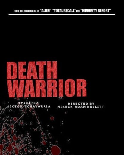Death Warrior (2009) starring Hector Echavarria on DVD