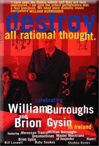 Destroy All Rational Thought (1998) starring William S. Burroughs on DVD DVD Destroy All Rational Thought (1998) starring William S. Burroughs on DVD