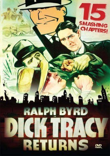 Dick Tracy Returns (1938) starring Ralph Byrd on DVD DVD Dick Tracy Returns (1938) starring Ralph Byrd on DVD