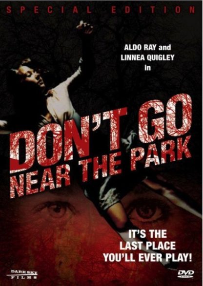 Don't Go Near the Park (1979) starring Aldo Ray on DVD on DVD