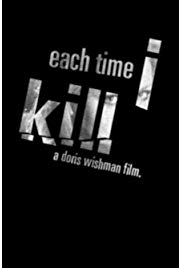 Each Time I Kill (2007) starring Tiffany Paralta on DVD on DVD