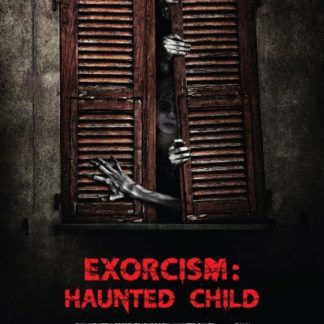 Exorcism: Haunted Child (2015) with English Subtitles on DVD