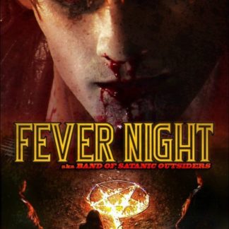Fever Night aka Band of Satanic Outsiders (2009) starring Peter Tullio on DVD