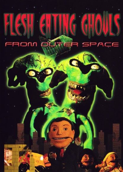 Flesh Eating Ghouls from Outer Space (2004) starring Pete DesRosiers on DVD
