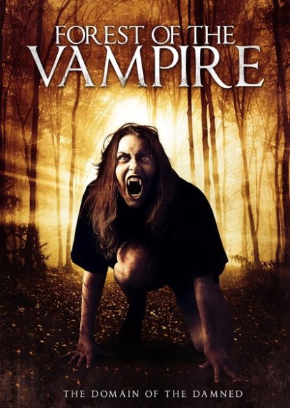 Forest of the Vampire (2016) starring Destiny Baldwin on DVD