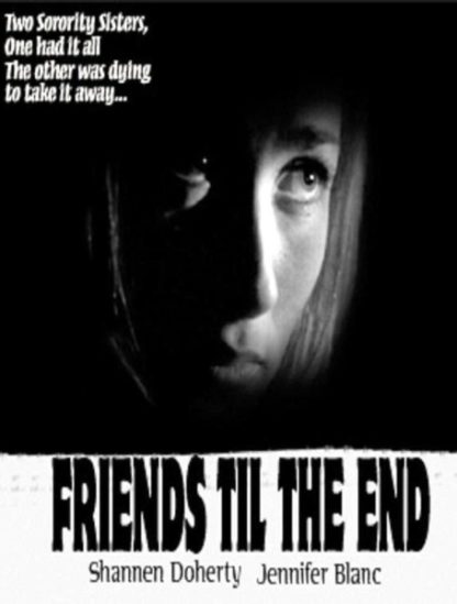Friends 'Til the End (1997) starring Shannen Doherty on DVD on DVD