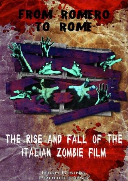 From Romero to Rome: The Rise and Fall of the Italian Zombie Movie (2012) with English Subtitles on DVD on DVD