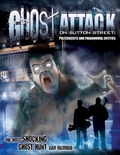 Ghost Attack on Sutton Street: Poltergeists and Paranormal Entities (2012) starring Lee Roberts on DVD