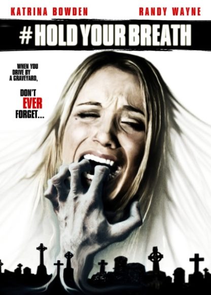 Hold Your Breath (2012) starring Katrina Bowden on DVD