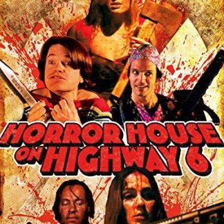 Horror House on Highway 6 (2014) starring Joanna Bartling on DVD
