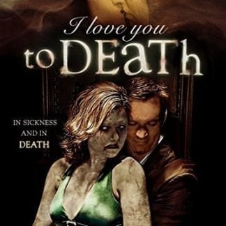I Love You to Death (2012) starring Travis Mendenhall on DVD