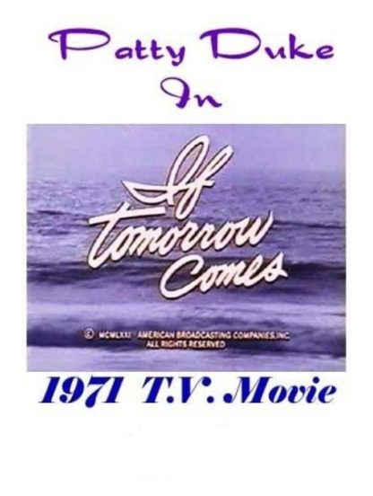 If Tomorrow Comes (1971) starring Patty Duke on DVD on DVD