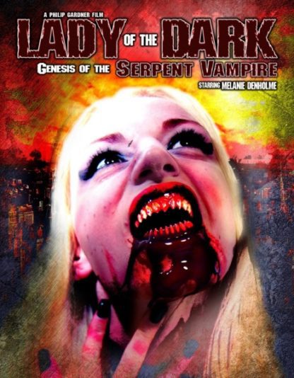 Lady of the Dark: Genesis of the Serpent Vampire (2011) starring Melanie Denholme on DVD