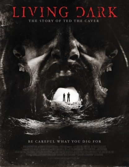 Living Dark: The Story of Ted the Caver (2013) starring Chris Cleveland on DVD