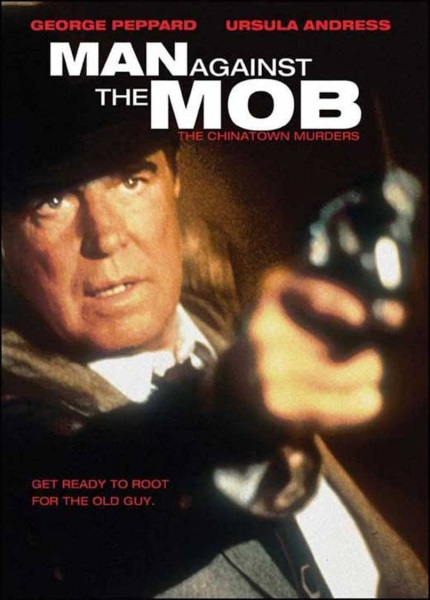 Man Against the Mob: The Chinatown Murders (1989) starring George Peppard on DVD on DVD