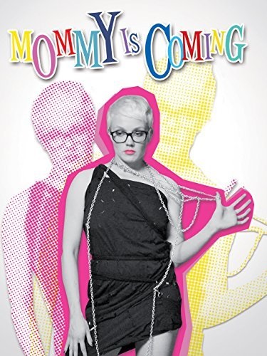 Mommy Is Coming (2012) starring Lil Harlow on DVD on DVD