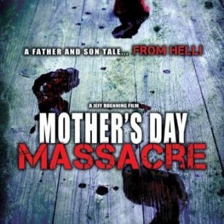 Mother's Day Massacre (2007) starring Adam Scarimbolo on DVD