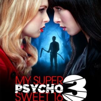My Super Psycho Sweet 16: Part 3 (2012) starring Lauren McKnight on DVD
