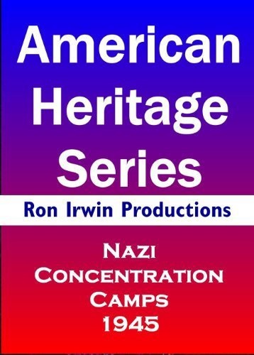 Nazi Concentration and Prison Camps (1945) starring Dwight D. Eisenhower on DVD on DVD