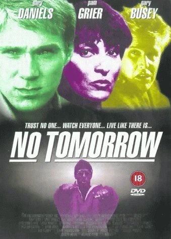No Tomorrow (1999) starring Gary Busey on DVD on DVD