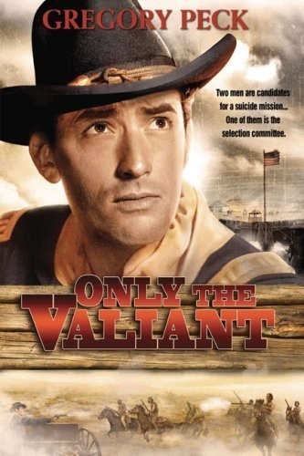 Only the Valiant (1951) starring Gregory Peck on DVD on DVD
