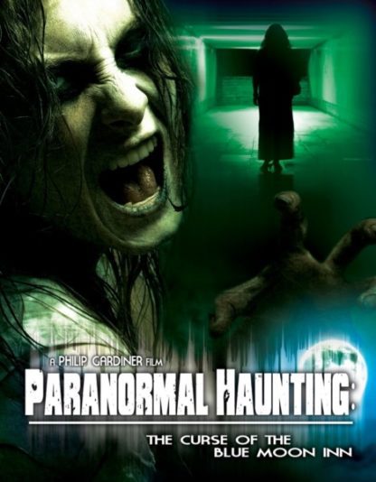 Paranormal Haunting: The Curse of the Blue Moon Inn (2011) starring John Symes on DVD