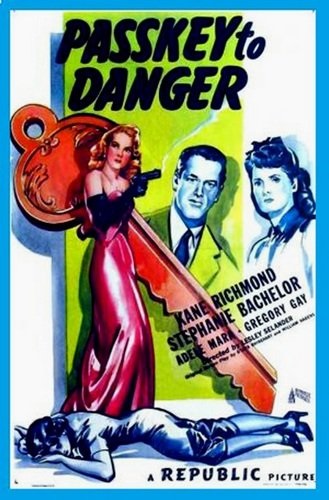 Passkey to Danger (1946) starring Kane Richmond on DVD on DVD