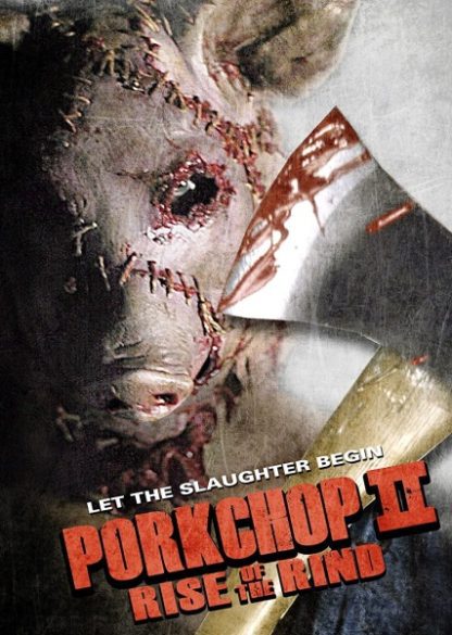 Porkchop II: Rise of the Rind (2011) starring Sam Qualiana on DVD