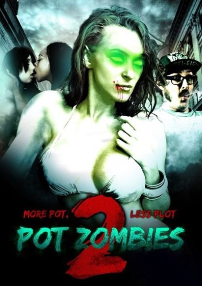 Pot Zombies 2: More Pot, Less Plot (2012) starring Andy Arrasmith on DVD DVD Pot Zombies 2: More Pot, Less Plot (2012) starring Andy Arrasmith on DVD